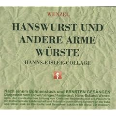 Hanswurst und andere arme W�rste - Hanns-Eisler-Collage