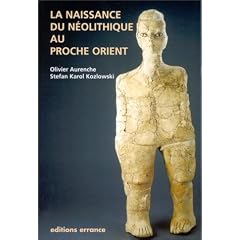 La naissance du N�olithique au Proche Orient, ou le paradis perdu
