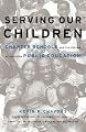 Serving Our Children: Charter School And The Reform Of American Public Education