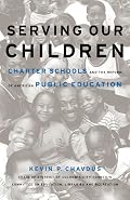 Serving Our Children: Charter School And The Reform Of American Public Education