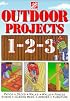 The Home Depot Outdoor Projects 1-2-3 (Home Depot ... 1-2-3)