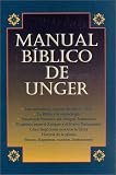 Manual biblico de Unger: Unger s Bible Handbook