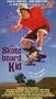 Skateboard Kid [VHS]