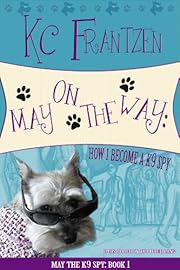 May on the Way: How I Become a K9 Spy (May the K9 Spy)