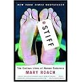Stiff (The Curious Lives of Human Cadavers) (Reprint) (Paperback)