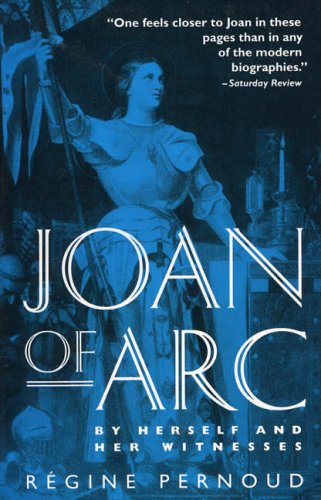 City Travel Guides Discounted  Books : Joan of Arc: By Herself and Her Witnesses