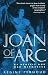 Joan of Arc: By Herself and Her Witnesses
