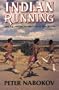 Indian Running: Native American History and Tradition