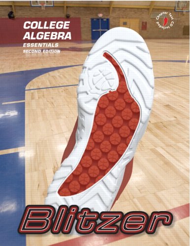 College Algebra Essentials (2nd Edition) (Blitzer Algebra)