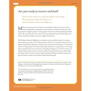 The Wisdom to Know the Difference: An Acceptance and Commitment Therapy Workbook for Overcoming Substance Abuse (New Harbinger Self-Help Workbook)