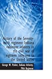 History of the Seventy-ninth regiment Indiana volunteer infantry in the civil war of eighteen sixty-