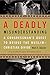 A Deadly Misunderstanding: A Congressman's Quest to Bridge the Muslim-Christian Divide