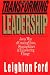 Transforming Leadership: Jesus' Way of Creating Vision, Shaping Values & Empowering Change