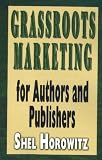 Grassroots Marketing for Authors and Publishers
