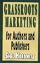 Grassroots Marketing for Authors and Publishers