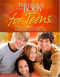 Cover of "Theology of the Body for Teens ...