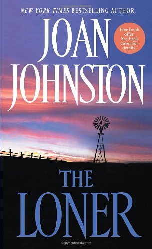 The Loner (Bitter Creek) by Johnston, Joan (2002) Mass Market Paperback