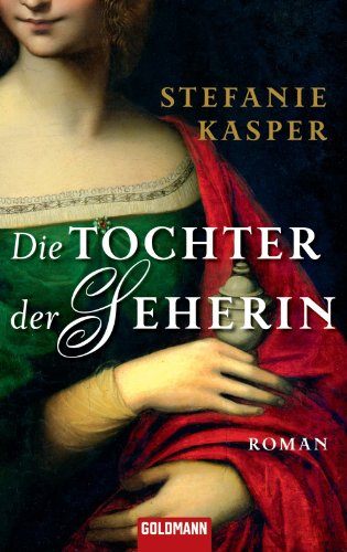 Die Tochter der Seherin: Roman (German Edition)