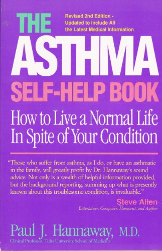 The Asthma Self-Help Book, Revised 2nd Edition: How to Live a Normal Life in Spite of Your Condition