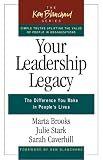 Your Leadership Legacy: The Difference You Make in Peoples Lives (Ken Blanchard)