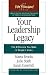 Your Leadership Legacy: The Difference You Make in People's Lives (Ken Blanchard)