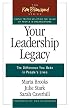 Your Leadership Legacy: The Difference You Make in People's Lives (Ken Blanchard)