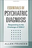 Essentials of psychiatric diagnosis