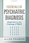 Essentials of Psychiatric Diagnosis: Responding to the Challenge of DSM-5