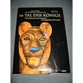 Im Tal der K�NIGE - Von Grabkunst & Totenkult der �gyptischen Herrscher!
