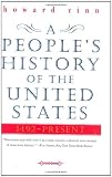 A Peoples History of the United States: 1492-Present