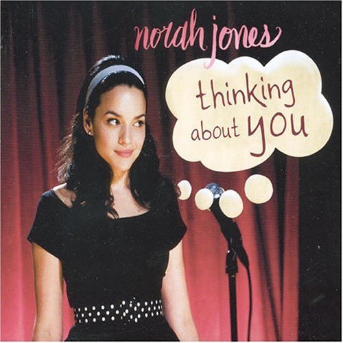 Norah Jones - Thinking About You - Zortam Music