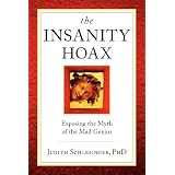 The Insanity Hoax: Exposing the Myth of the Mad Genius ~ Judith Schlesinger