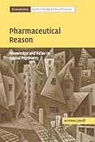 Buy : Pharmaceutical Reason: Knowledge and Value in Global Psychiatry (Cambridge Studies in Society and the Life Sciences)
