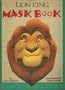 Disney's the Lion King Mask Book
