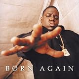 Born Again by Notorious Big