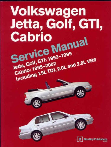 Volkswagen Jetta, Golf, Gti, Cabrio Service Manual: Including Jetta Iii, Golf Iii, Vr6, and Tdi 1993, 1994, 1995, 1996, 1997, 1998, and Early 1999 (Volkswagen)