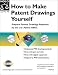 How to Make Patent Drawings Yourself: Prepare Formal Drawings Required by the U.S. Patent Office