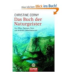 Das Buch der Naturgeister: Von Elfen, Zwergen, Feen und anderen Elementarwesen -