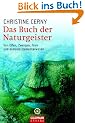 Das Buch der Naturgeister: Von Elfen, Zwergen, Feen und anderen Elementarwesen -