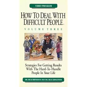 How to Deal With Difficult People: Vol. 3