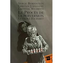 Le proc�s de la perversion : Le couple Fourniret