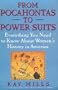 From Pocahontas to Power Suits: Everything You Need to Know about Women's History in America