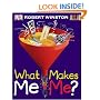 What Makes Me, Me?