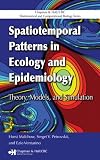 Spatiotemporal Patterns in Ecology and Epidemiology: Theory, Models, and Simulation (Chapman & Hall/Crc Mathematical and Computational Biology)
