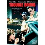 Trouble Bound