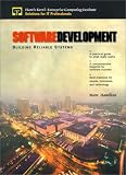 Software Development: Building Reliable Systems (Harris Kerns Enterprise Computing Institute Series)