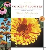 Voices of Flowers: Learning to Use the Essence of Flowers to Heal Ourselves