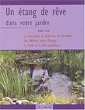 Un �tang de r�ve dans votre jardin