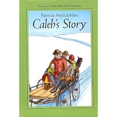 Caleb's Story (Sarah, Plain and Tall Saga)