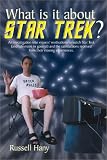 What is it about Star Trek?